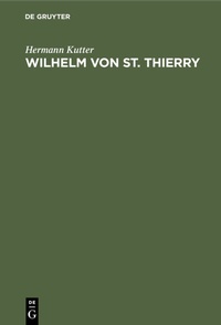 Abbildung von: Wilhelm von St. Thierry - De Gruyter