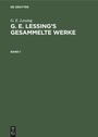 Cover: G. E. Lessing's gesammelte Werke. Band 1 - De Gruyter