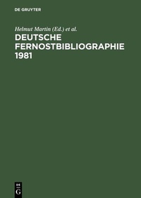 Abbildung von: Deutsche Fernostbibliographie 1981 - De Gruyter Saur