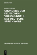 Cover: Grundriss der deutschen Volkskunde, II: Das deutsche Sprichwort - De Gruyter Mouton