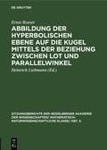 Cover: Abbildung der hyperbolischen Ebene auf die Kugel mittels der Beziehung zwischen Lot und Parallelwinkel - De Gruyter