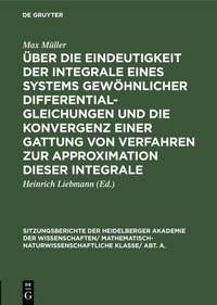 Abbildung von: Über die Eindeutigkeit der Integrale eines Systems gewöhnlicher Differentialgleichungen und die Konvergenz einer Gattung von Verfahren zur Approximation dieser Integrale - De Gruyter