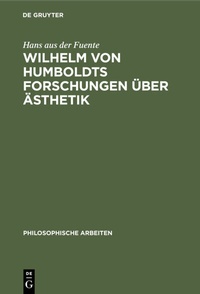 Abbildung von: Wilhelm von Humboldts Forschungen über Ästhetik - De Gruyter