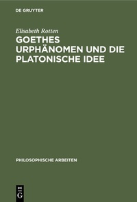 Abbildung von: Goethes Urphänomen und die platonische Idee - De Gruyter