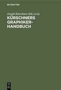 Cover: K&uuml;rschners Graphiker-Handbuch - De Gruyter