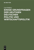 Abbildung von: Einige Grundfragen der heutigen deutschen Politik und Wirtschaftspolitik - De Gruyter