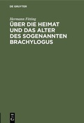 Bild: Über die Heimat und das Alter des sogenannten Brachylogus - De Gruyter