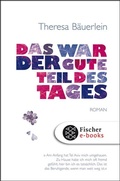 Cover: Das war der gute Teil des Tages - S. Fischer
