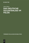 Cover: Das deutsche Soldatenlied im Felde - De Gruyter Mouton
