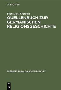Abbildung von: Quellenbuch zur germanischen Religionsgeschichte - De Gruyter