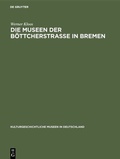 Cover: Die Museen der B&ouml;ttcherstra&szlig;e in Bremen - De Gruyter