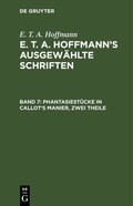 Cover: Phantasiest&uuml;cke in Callot's Manier, zwei Theile - De Gruyter