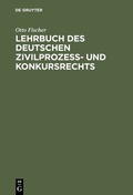Cover: Lehrbuch des deutschen Zivilproze&szlig;- und Konkursrechts - De Gruyter