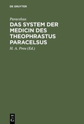 Cover: Das System der Medicin des Theophrastus Paracelsus - De Gruyter