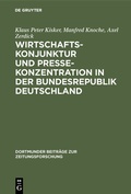Cover: Wirtschaftskonjunktur und Pressekonzentration in der Bundesrepublik Deutschland - De Gruyter Saur