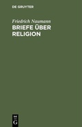 Cover: Briefe &uuml;ber Religion - De Gruyter