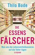 Cover: Die Essensf&auml;lscher - S. Fischer