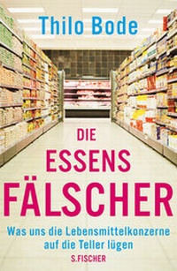 Enlarge image Cover: Die Essensfälscher - S. Fischer