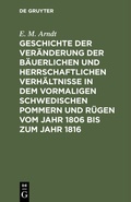 Bild: Geschichte der Veränderung der bäuerlichen und herrschaftlichen Verhältnisse in dem vormaligen Schwedischen Pommern und Rügen vom Jahr 1806 bis zum Jahr 1816 - De Gruyter