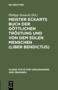 Cover: Meister Eckarts Buch der g&ouml;ttlichen Tr&ouml;stung und von dem edlen Menschen (Liber Bendictus) - De Gruyter