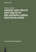 Cover: Wesen und Recht der Sekte im religi&ouml;sen Leben Deutschlands - De Gruyter