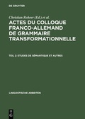 Cover: Actes du Colloque Franco-Allemand de Grammaire Transformationnelle / Etudes de s&eacute;mantique et autres - De Gruyter