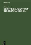 Cover: Der freie Akzent des Indogermanischen - De Gruyter Mouton