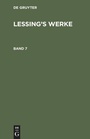 Cover: Lessing's Werke. Band 7 - De Gruyter