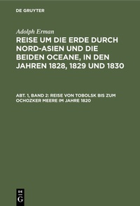 Bild: Reise von Tobolsk bis zum Ochozker Meere im Jahre 1820 - De Gruyter