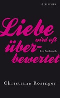 Cover: Liebe wird oft &uuml;berbewertet - S. Fischer