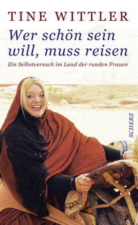 Abbildung von: Wer schön sein will, muss reisen - FISCHER Scherz