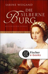 Abbildung von: Die silberne Burg - S. Fischer