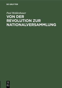 Bild: Von der Revolution zur Nationalversammlung - De Gruyter