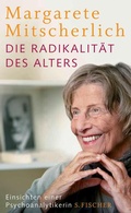 Cover: Die Radikalit&auml;t des Alters - S. Fischer