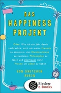 Cover: Das Happiness-Projekt - S. Fischer