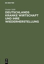 Cover: Deutschlands kranke Wirtschaft und ihre Wiederherstellung - De Gruyter