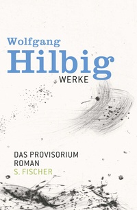 Abbildung von: Werke, Band 6: Das Provisorium - S. Fischer