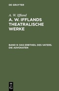 Cover: Das Erbtheil des Vaters. Die Advokaten - De Gruyter