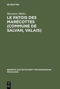 Cover: Le patois des Mar&eacute;cottes (Commune de Salvan, Valais) - De Gruyter Mouton