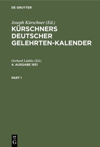 Abbildung von: Kürschners Deutscher Gelehrten-Kalender. 4. Ausgabe 1931 - De Gruyter