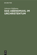 Cover: Das Abendmahl im Urchristentum - De Gruyter