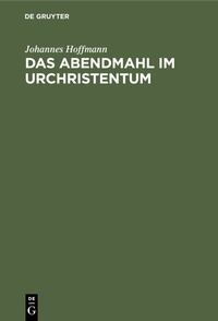Abbildung von: Das Abendmahl im Urchristentum - De Gruyter