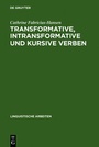 Cover: Transformative, intransformative und kursive Verben - De Gruyter