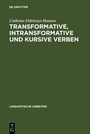Cover: Transformative, intransformative und kursive Verben - De Gruyter