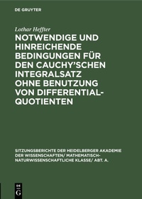 Abbildung von: Notwendige und hinreichende Bedingungen für den Cauchy'schen Integralsatz ohne Benutzung von Differentialquotienten - De Gruyter