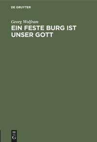 Enlarge image Cover: Ein feste Burg ist unser Gott - De Gruyter