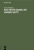Cover: Ein feste Burg ist unser Gott - De Gruyter