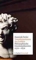 Cover: Transformationen der Gef&uuml;hle - S. Fischer