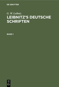 Cover: Leibnitz's deutsche Schriften. Band 1 - De Gruyter