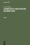 Cover: Leibnitz's deutsche Schriften. Band 1 - De Gruyter